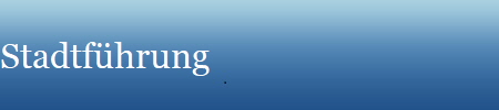 Stadtführung Stadtführung